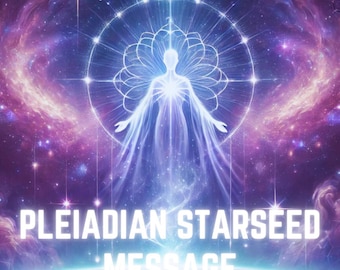 Pleiadian Starseed Message – Receive Guidance on Your Soul Mission