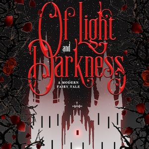Of Light and Darkness - A Novel by Shayne Leighton (The eBook)