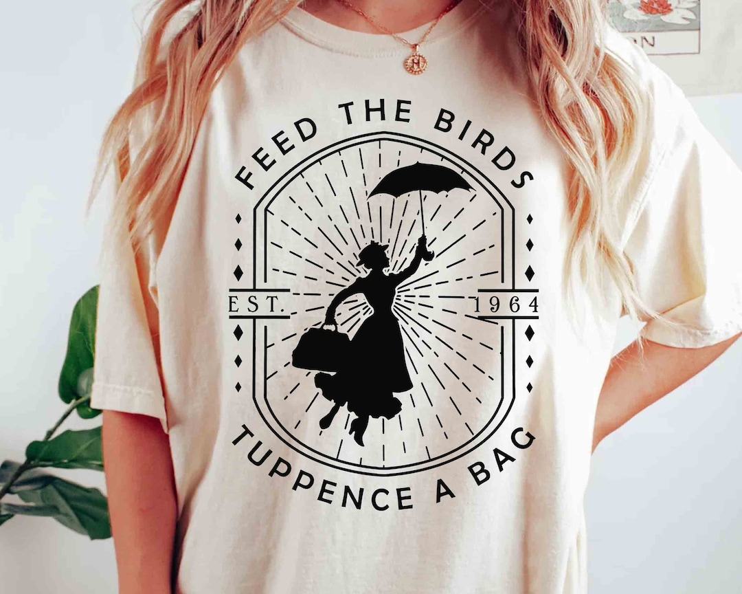 disney-mary-poppins-feed-the-birds-tuppence-a-bag-est-1964-shirt-wdw