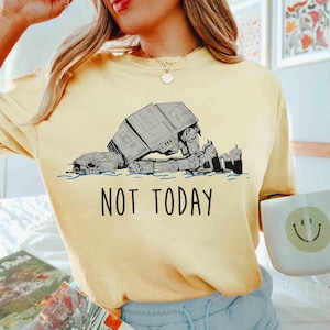 Funny AT-AT Walker Not Today T-shirt, Star Wars Day 2025 Tee, Hollywood Studios, Galaxy's Edge , Walt Disney World Family Vacation Trip