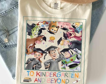 Toy Story To Kindergarten And Beyond T-shirt, Disney Pre-K School Shirts, Kids Graduation Shirts, Toy Story Graduation Tee, Graduate Gift
