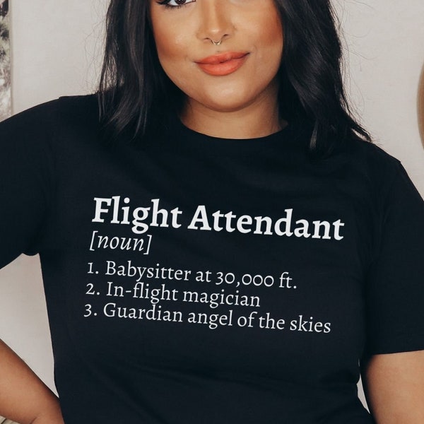 Flight Attendant T-Shirt, Funny Sarcasm Shirt for Flight Attendants, Humor Gifts for Airplane Life, Funny Air Crew Tee, Gift for Fly Crew