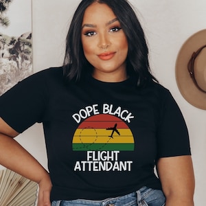 Flight Attendant T-Shirt, Flight Gift Shirt for Black Flight Attendant, Gifts for Airplane Life, New Air Crew Tee, Gift for Dope Fly Crew