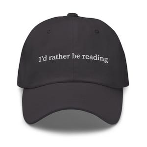 I'd Rather Be Reading Hat - Embroidered Book Lover Gift - Reader Baseball Cap - Customizable Bookworm Hat
