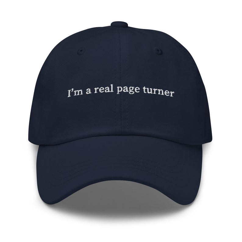 I'm a Real Page Turner Hat - Embroidered Book Lover Gift - Funny Reader Dad Hat - Custom Thread - Cotton Cap