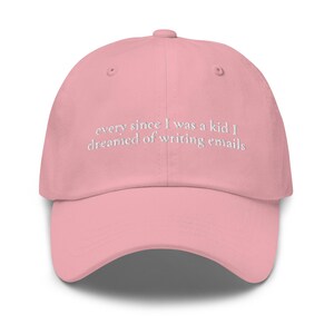 Ever Since I Was a Kid I Dreamed of Writing Emails Hat - Embroidered Corporate Humor Gift - Minimalist Cotton Dad Cap