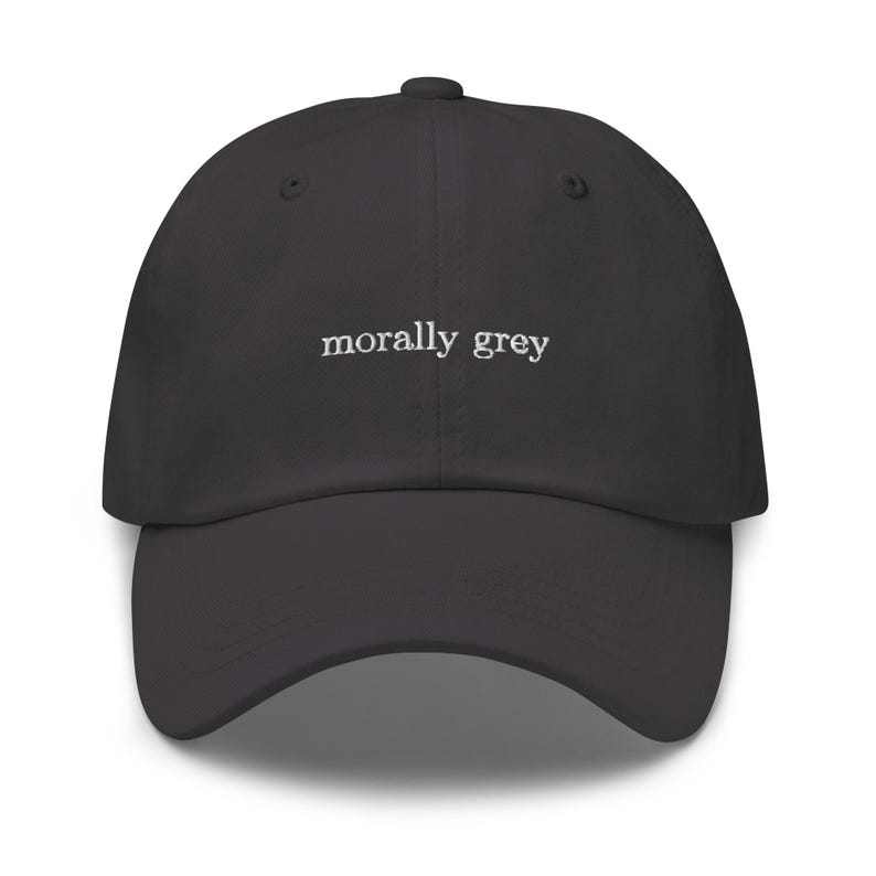 Title: Morally Grey Hat – BookTok Embroidered Dad Cap, Smut Reader Gift, Romance Novel Trope Apparel