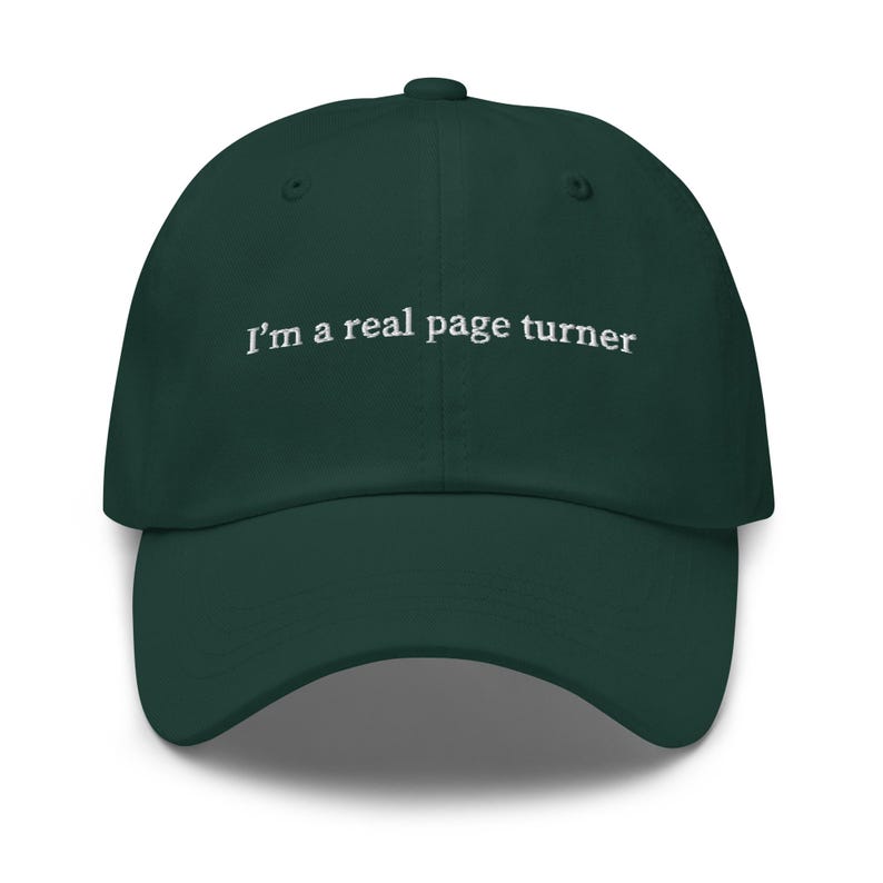 I'm a Real Page Turner Hat - Embroidered Book Lover Gift - Funny Reader Dad Hat - Custom Thread - Cotton Cap