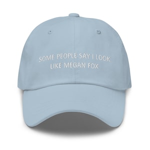 I Look Like Megan Fox Hat -  Love Is Blind Quote - Chelsea & Jimmy - Season 6 Merch - Cotton Embroidered Cap - Multiple Colors