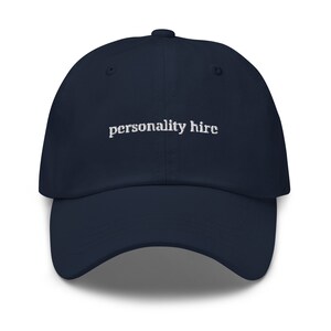 Personality Hire Hat - Corporate Humour - Funny Work Hat -  Multiple Colors - Cotton Embroidered Baseball Cap