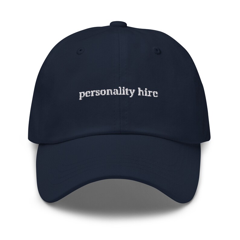 Personality Hire Hat - Corporate Humour - Funny Work Hat -  Multiple Colors - Cotton Embroidered Baseball Cap