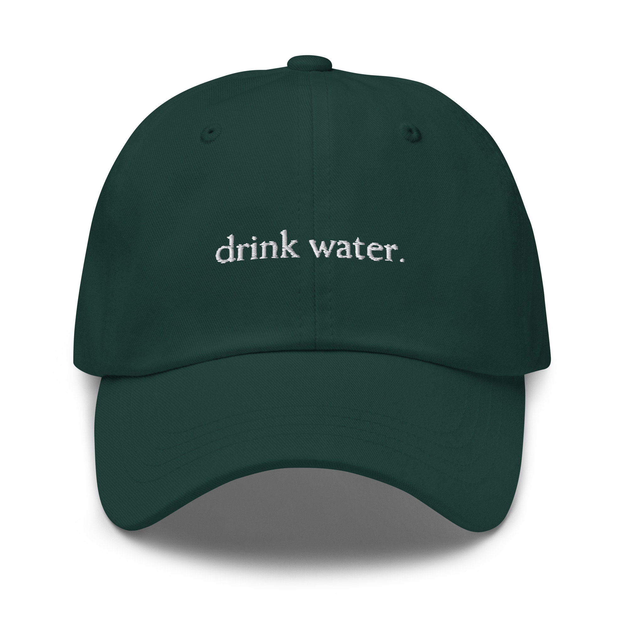 Drink Water Hat - Hydration - Health and Wellness Stans - Multiple Colors - Cotton Embroidered Dad Hat