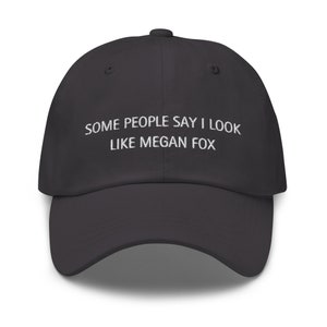 I Look Like Megan Fox Hat -  Love Is Blind Quote - Chelsea & Jimmy - Season 6 Merch - Cotton Embroidered Cap - Multiple Colors