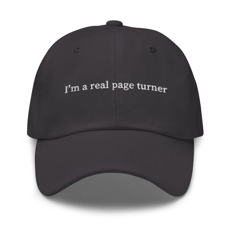 I'm a Real Page Turner Hat - Embroidered Book Lover Gift - Funny Reader Dad Hat - Custom Thread - Cotton Cap