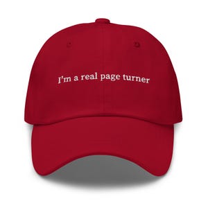 I'm a Real Page Turner Hat - Embroidered Book Lover Gift - Funny Reader Dad Hat - Custom Thread - Cotton Cap