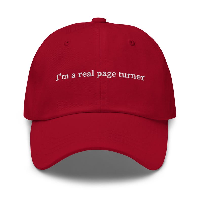 I'm a Real Page Turner Hat - Embroidered Book Lover Gift - Funny Reader Dad Hat - Custom Thread - Cotton Cap