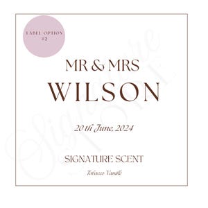 May include: A square white label featuring the text LABEL OPTION #2 in a pink circle. The text reads MR & MRS WILSON, 20th June, 2024, SIGNATURE SCENT, and Tobacco Vanille in dark brown serif and italic fonts with a faint watermark overlay.