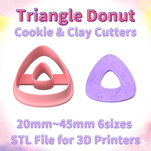 May include: Pink and purple triangle donut cookie and clay cutters. The cutters range from 20mm to 45mm in size. The image also includes the text "Triangle Donut Cookie & Clay Cutters" and "STL File for 3D Printers."