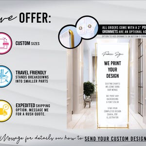 May include: A vertical fabric sign display featuring a white banner with black text that reads WE PRINT YOUR DESIGN, SEATING CHARTS, WELCOME SIGNS, BAR MENUS. The display includes a 2-inch pole pocket and optional grommets for custom signage.