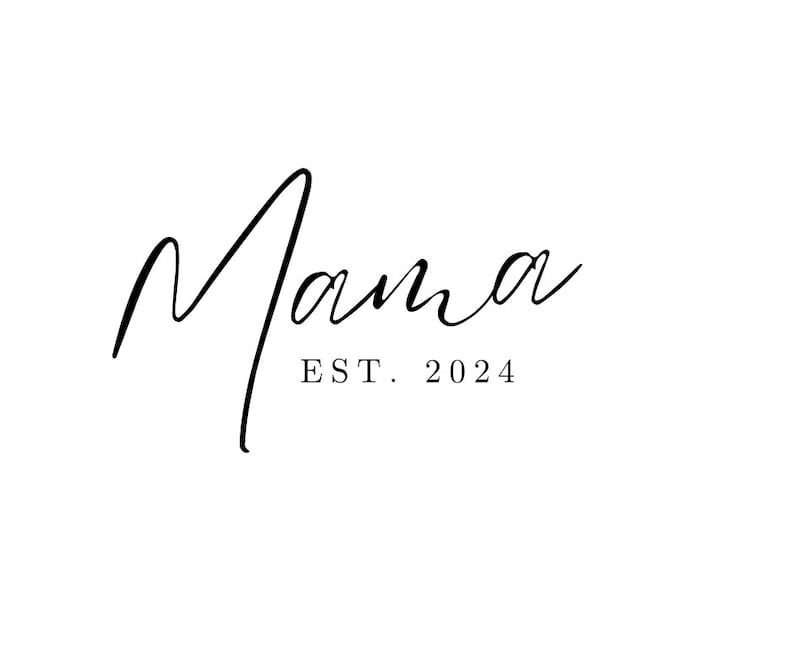 Mama Est 2024 Digital File Etsy