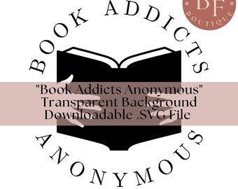 Book Addicts Anonymous SVG, Book Club Logo (Digital Download)