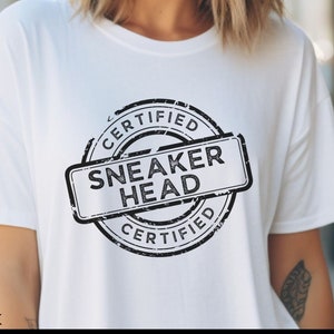 Certified Sneakerhead, Sneaker Head, Certified Sneakerhead Shirt, Sneakerhead Gift, Sneakerhead Gift, Sneakerhead Birthday, Sneaker Addict,