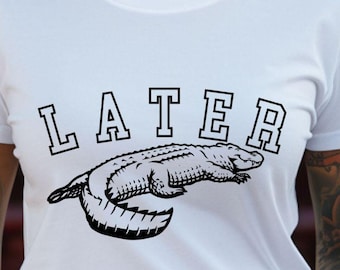 Funny Alligator Shirt Later Gator See You Later Alligator Shirts Women Offensive Clothing Crocodile Design Animal Lover Graphic Tee Casual