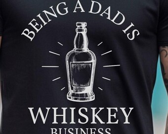 Dad Whiskey Shirt Funny Father Day Gift Bourbon Humor Drinking Present Idea Scotch Lover Clothing Apparel Masculine Spirit Liquor Enthusiast