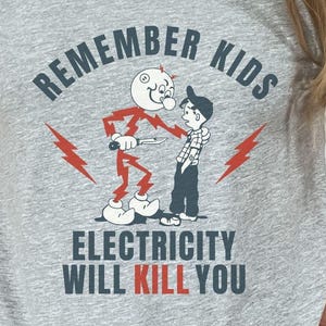 Electrician Humor Shirt Safety Message Clothing Design Vintage Style Tshirt Electricity Warning Tee Dark Electrical Worker Gift Idea Funny