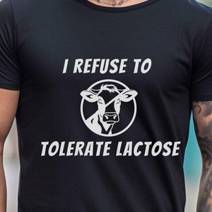 Funny Lactose Intolerant T-Shirt for Lactose Intolerance Tee Funny Sarcastic Lactose Free Shirt