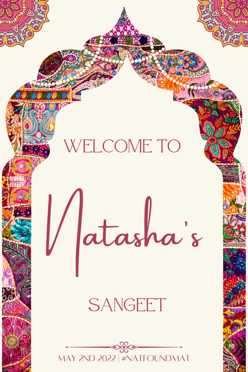 May include: A colorful invitation with a floral archway design. The text reads "Welcome to Natasha's Sangeet, May 2nd 2022 #NATFOUNDMAT".