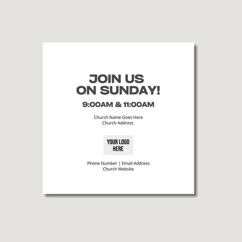 Pode incluir: Um folheto quadrado branco com texto cinza escuro que diz JOIN US ON SUNDAY! 9:00AM & 11:00AM, Church Name Goes Here, Church Address, YOUR LOGO HERE, Phone Number | Email Address e Church Website, projetado para an&uacute;ncios de eventos da igreja.
