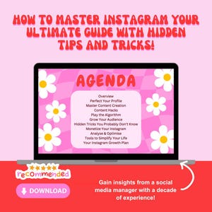 May include: A laptop screen displaying a pink and white checkered background with white daisies. The text "AGENDA" is in large, bold, black letters at the top of the screen. Below the text is a list of topics related to Instagram marketing, including "Overview", "Perfect Your Profile", "Master Content Creation", "Content Hacks", "Play the Algorithm", "Grow Your Audience", "Hidden Tricks You Probably Don't Know", "Monetize Your Instagram", "Analyse & Optimise", "Tools to Simplify Your Life", and "Your Instagram Growth Plan". The laptop is on a red background with the text "recommended" in white letters with five stars above it. Below the text is a white button with the text "DOWNLOAD" in black letters. The text "Gain insights from a social media manager with a decade of experience!" is below the button.