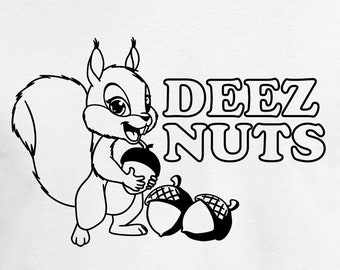 Deez Nuts Cut Files | Cricut | Silhouette Caméo | Svg Cut Fichiers | fichiers numériques | | PDF Eps | | DXF | PnG Noix de Deez