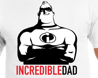 Incredible Dad Cut Files / Cricut / Silhouette Cameo / Svg Cut Files / Digital Files / PDF / Eps / DXF / PnG / Los Increíbles