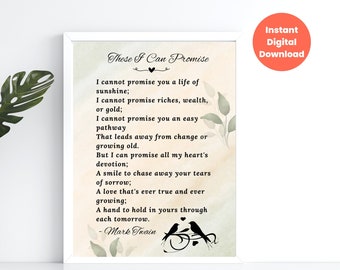 These I Can Promise, Printable Love Poetry by Mark Twain, Wedding Vow, Romantic Ceremony Reading Quote Print, Anniversary Celebrations Gift