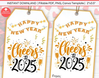Happy New Year 2025 Favor Tags Printable, Cheers to 2025 Gift Tag Editable, New Year Eve NYE Party Favor Tags, Holiday Celebration Gift Tags