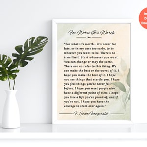 For What Its Worth By F Scott Fitzgerald Printable Quote Motivational Wall Art, Inspirational Downloadable Poem, Digital Softness Art Print