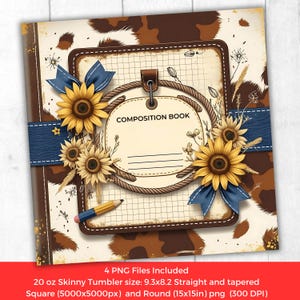 May include: A composition book with a brown leather-like frame, rope border, and sunflower accents. The cover features the text "COMPOSITION BOOK" and a cowhide pattern background. Includes 4 PNG files.