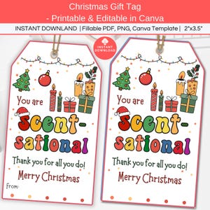 Candle Christmas Thank You Tag, Editable You are Scent-sational Appreciation Basket Tag, Holiday Teacher Nurse Gift, Soap, Spa, Perfume Gift. 2 versions, one with "From" and one without. Tag size is 2"x3.5". You can edit the tags in Canva or add your name in fillable pdf.