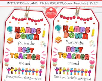 Hands Down You're the Best Teacher Gift Tag Editable, End of School Year Teacher Thank You Tag, Hand Soap Lotion Gift Label Appreciation Tag