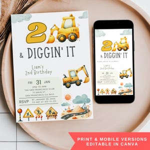 May include: A birthday invitation with a construction theme. The invitation features a yellow excavator and the text "2 & Diggin' It". The invitation includes the date, time, location, and RSVP information. A mobile version of the invitation is also shown.
