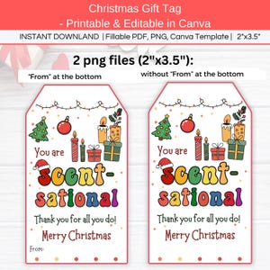 Candle Christmas Thank You Tag, Editable You are Scent-sational Appreciation Basket Tag, Holiday Teacher Nurse Gift, Soap, Spa, Perfume Gift. 2 versions, one with "From" and one without. Tag size is 2"x3.5". You can edit the tags in Canva or add your name in fillable pdf.