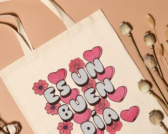 Es Un Buen Dia Tote Bag