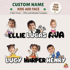 Pode incluir: Um modelo gráfico digital com seis crianças em estilo cartoon com rostos personalizáveis, rotulados com os nomes Ellie, Lucas, Ava, Lucy, Harper e Henry. O texto diz CUSTOM NAME KIDS ADD FACE, 2 Skin Tones, PNG and Editable Template.