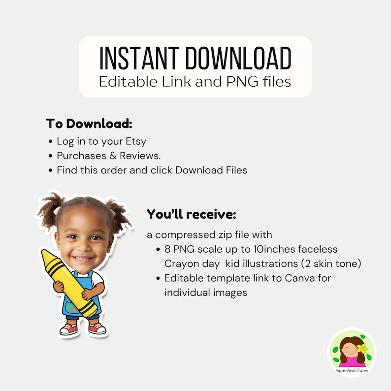 K&ouml;nnte beinhalten: Informationen zum digitalen Download mit dem Text: INSTANT DOWNLOAD, Editable Link and PNG files, To Download und You'll receive. Enth&auml;lt eine Grafik eines l&auml;chelnden Kindes, das einen gro&szlig;en gelben Buntstift h&auml;lt, und ein kleines Logo.
