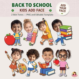 Könnte beinhalten: Eine digitale Vorlage mit dem Titel BACK TO SCHOOL KIDS ADD FACE, die acht Zeichentrickfiguren mit realistischen Kindergesichtern zeigt. Die Figuren halten Schulsachen wie einen roten Apfel, einen großen Stift, Bücher, einen Pinsel und eine Palette.