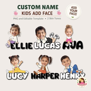 Puede incluir: Una plantilla de diseño digital con seis niños estilo caricatura con rostros y nombres personalizables, incluidos Ellie, Lucas, Ava, Lucy, Harper y Henry. El texto dice CUSTOM NAME KIDS ADD FACE, PNG and Editable Template, 2 Skin Tones.