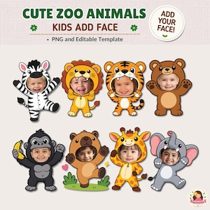 May include: A digital template featuring eight cartoon zoo animals including a zebra, lion, tiger, bear, gorilla, giraffe, and elephant. Each animal has a circular cutout for a child's face. Text reads CUTE ZOO ANIMALS KIDS ADD FACE.