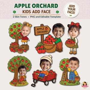 May include: A digital graphic set titled APPLE ORCHARD KIDS ADD FACE featuring six illustrations of children in apple orchard settings. The images include children picking apples, holding baskets, sitting in a red wagon, and standing by trees.